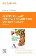 Williams' Essentials of Nutrition & Diet Therapy - Elsevier eBook on Vitalsource (Retail Access Card) di Joyce Ann Gilbert, Eleanor Schlenker edito da ELSEVIER