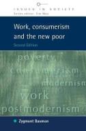 Work, Consumerism and the New Poor di Zygmunt Bauman edito da McGraw-Hill Education