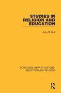 Studies In Religion And Education di John M. Hull edito da Taylor & Francis Ltd