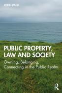 Public Property, Law And Society di John Page edito da Taylor & Francis Ltd