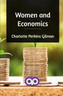 Women and Economics di Charlotte Perkins Gilman edito da Blurb