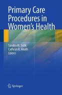 Primary Care Procedures in Women's Health edito da Springer New York
