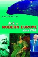 An A-Z of Modern Europe Since 1789 di Martin Polley edito da Routledge
