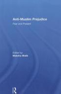 Anti-Muslim Prejudice di Maleiha Malik edito da Routledge