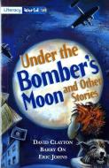 Literacy World Fiction Stage 4 Under Bomber's Moon di David Clayton, Barry On, Eric Johns edito da Pearson Education Limited