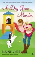 A Dog Gone Murder: Josie Marcus, Mystery Shopper di Elaine Viets edito da New American Library