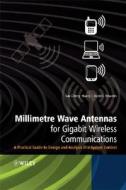 Millimetre Wave Antennas for Gigabit Wireless Communications di Kao-Cheng Huang edito da Wiley-Blackwell
