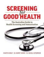 Bray, M:  Screening for Good Health di Martin Bray edito da Melbourne University Publishing