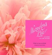 A Marvelous Life...Is where you are headed di Joey Lynn Butler edito da Joey Butler