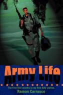 Army Life di Ramon Carrasco edito da iUniverse