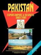 Pakistan Export-import And Business Directory edito da International Business Publications, Usa