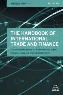 The Handbook of International Trade and Finance di Anders Grath edito da Kogan Page