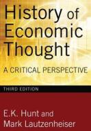 History of Economic Thought di E. K. Hunt, Mark Lautzenheiser edito da Taylor & Francis Ltd