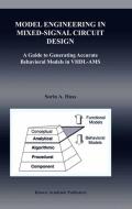 Model Engineering in Mixed-Signal Circuit Design di Sorin Alexander Huss edito da Springer US