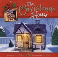 The Christmas House di Carol Bullman edito da Ideals Children's Books