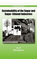 Sustainability of the Sugar and Sugar-Ethanol Industries di Gillian Eggleston edito da AMER CHEMICAL SOC