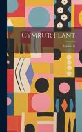 Cymru'r Plant; Volume 12 di Anonymous edito da LEGARE STREET PR