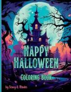 Happy Halloween Coloring Book edito da Stacy Rhodes Coloring Books