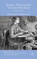 Women, Work and the Victorian Periodical di Marianne Van Remoortel edito da Palgrave Macmillan