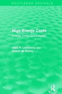 High Energy Costs di Hans H. Landsberg, Joseph M. Dukert edito da Taylor & Francis Ltd