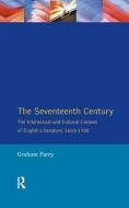 The Seventeenth Century di Graham Parry edito da Taylor & Francis Ltd