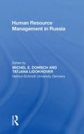 Human Resource Management In Russia di Michel E. Domsch, Tatjana Lidokhover edito da Taylor & Francis Ltd