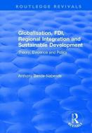 Globalisation, FDI, Regional Integration and Sustainable Development di Anthony Bende-Nabende edito da Taylor & Francis Ltd