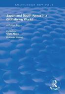 Japan And South Africa In A Globalising World di Chris Alden edito da Taylor & Francis Ltd