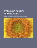 Works Of Samuel Richardson (volume 10) di Samuel Richardson edito da General Books Llc