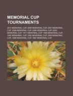 Memorial Cup Tournaments: 2007 Memorial di Books Llc edito da Books LLC, Wiki Series