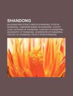 Shandong: List Of Sites In Jinan, Shando di Books Llc edito da Books LLC, Wiki Series