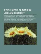 Populated Places In Jhelum District: Jhe di Source Wikipedia edito da Books LLC, Wiki Series