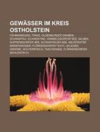 Gewässer im Kreis Ostholstein di Quelle Wikipedia edito da Books LLC, Reference Series