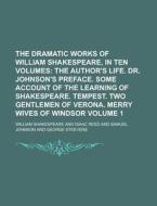 The Dramatic Works Of William Shakespeare, In Ten Volumes Volume 1 di William Shakespeare edito da Rarebooksclub.com