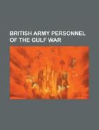 British Army Personnel Of The Second Boe di Source Wikipedia edito da Books LLC, Wiki Series