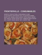 Frontierville - Consumables: Boosts, Con di Source Wikia edito da Books LLC, Wiki Series