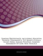 Samoan Protestants, Including: Malietoa di Hephaestus Books edito da Hephaestus Books