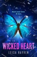 Wicked Heart di Leisa Rayven edito da GRIFFIN