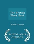 The British Black Book - Scholar's Choice Edition di Rudolf Cronau edito da Scholar's Choice