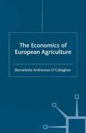 The Economics of European Agriculture di Bernadette Andreosso-O'Callaghan edito da Palgrave Macmillan