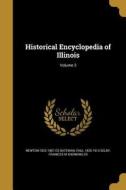 HISTORICAL ENCY OF ILLINOIS V0 di Newton 1822-1897 Ed Bateman, Paul 1825-1913 Selby, Franices M. Shonkwiler edito da WENTWORTH PR