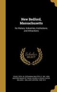 NEW BEDFORD MASSACHUSETTS di George a. Hough edito da WENTWORTH PR