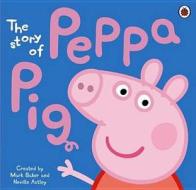 The Story Of Peppa Pig Picture Book edito da Penguin Books Ltd