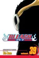 Bleach, Vol. 39 di Tite Kubo edito da Viz Media, Subs. of Shogakukan Inc