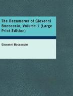 The Decameron Of Giovanni Boccaccio, Volume 1 di Professor Giovanni Boccaccio edito da Bibliolife