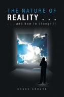 The Nature Of Reality . . . di Chuck Coburn edito da Xlibris Corporation