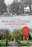 Redland, Cotham & Kingsdown Through Time di Will Musgrave edito da AMBERLEY PUB