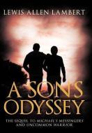 A Son's Odyssey di Lewis Allen Lambert edito da AUTHORHOUSE