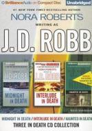 Three in Death: Midnight in Death, Interlude in Death, Haunted in Death di J. D. Robb edito da Brilliance Corporation