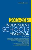 Independent Schools Yearbook 2013-2014 di None edito da BLOOMSBURY ACADEMIC